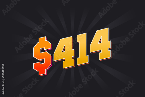 414 Dollar American Money vector text symbol. $414 USD United States Dollar stock vector