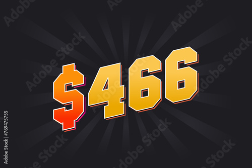 466 Dollar American Money vector text symbol. $466 USD United States Dollar stock vector