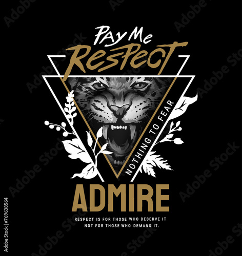 respect and admire slogan with panther head in triangle frame graphic hand drawn vector illustration on black background