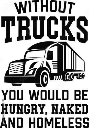 Funny Truck Illustration, Truck Driver Vector, Trucker Quote, Transport, Tracking Design