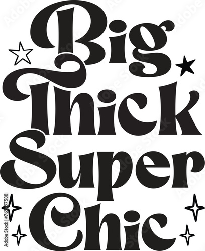 Big Thick Super Chic, Illustration, Body Positivity Vector, Self Love Quote, Mental Health, Empowerment Design