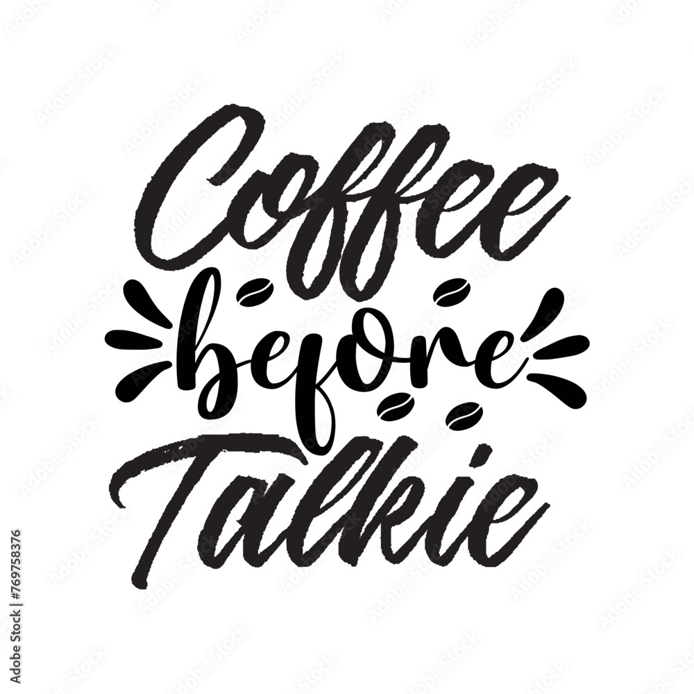 Obraz premium Coffee Before Talkie SVG Cut File