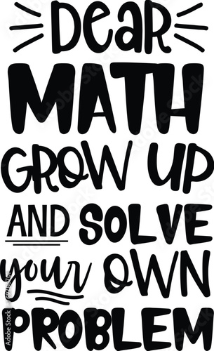 Funny Math Teacher Vector, Math Quote Illustration Design