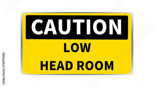 Caution low Head room warnings sign  photo