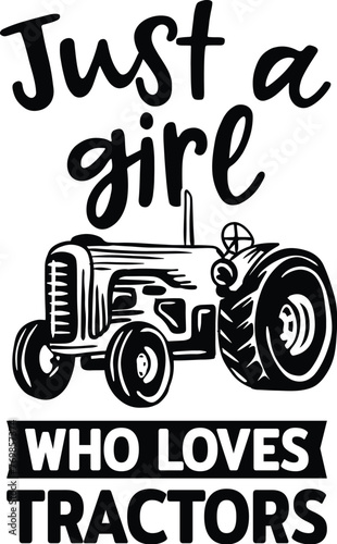 Just A Girl Who Loves Tractors Vector  Farm Quote Design  Funny Farm Illustration