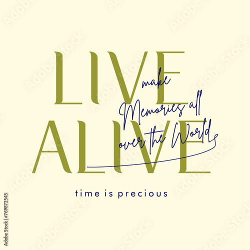 Live alive typography slogan for t shirt printing, tee graphic design.