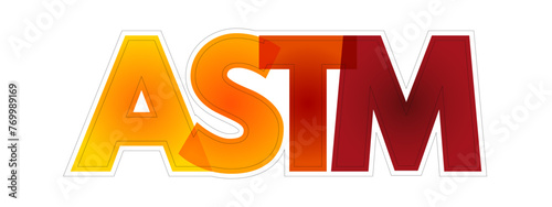 ASTM - American Society for Testing and Materials is an international standards organization, colourful text concept background © dizain
