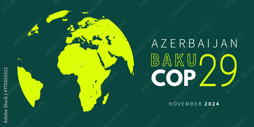 Conference of Parties UNFCCC COP29 Baku, Azerbaijan, November 2024