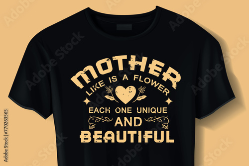 Mother like a mother is like a flower mothers Day t-shirt