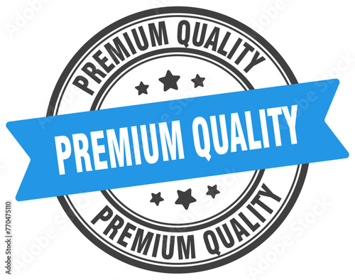 premium quality stamp. premium quality label on transparent background. round sign