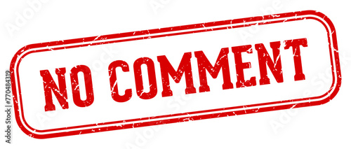 no comment stamp. no comment rectangular stamp on white background