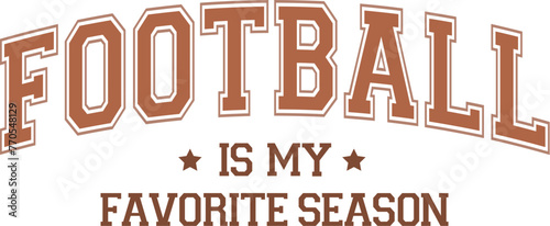 Football Is My Favorite Season ,Football,
Football Svg,
American Football,
Football 
Football Season,
Touchdown,
Fall Season,
Game Day,
Sport,
Retro Football,
Football Mom,