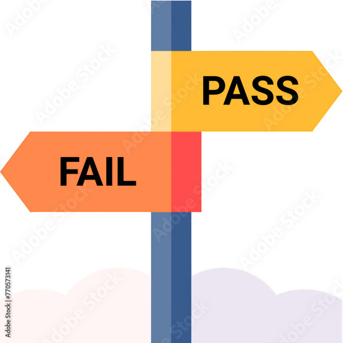 Fail, Pass - signpost with two arrows, isolated on transparent background, png. Concept of exams, test, education, job interview, preparation, effort, choice, decision, direction, options, training.