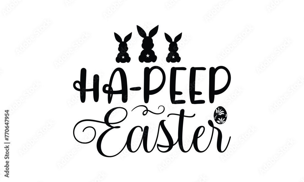 Ha-peep easter - Lettering design for greeting banners, Mouse Pads, Prints, Cards and Posters, Mugs, Notebooks, Floor Pillows and T-shirt prints design. 
