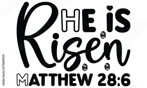 He is risen Matthew - Little miss honey bunny - Lettering design for greeting banners, Mouse Pads, Prints, Cards and Posters, Mugs, Notebooks, Floor Pillows and T-shirt prints design.