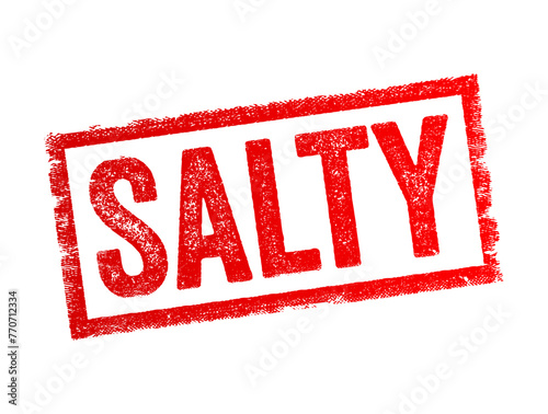 Salty in slang and colloquial usage - when you are upset over something little, text concept stamp