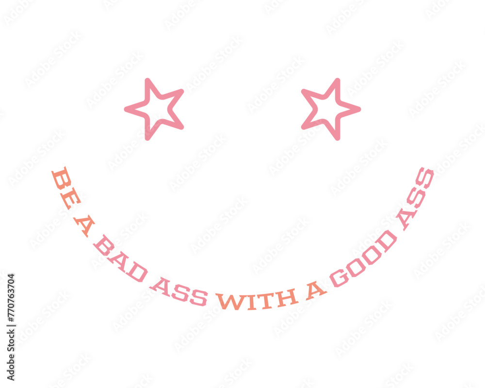 Obraz premium Be a bad ass with a good ass Workout Gym Quote Lettering Pink typography art on white background