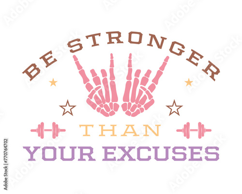 Be stronger than your excuses Workout Gym Quote Lettering Retro Pink typography art on white background