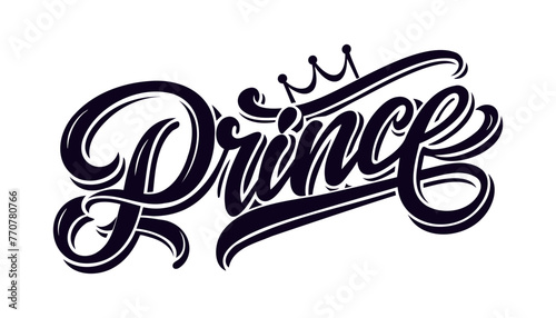 Prince - calligraphy lettering with a hand drawn crown on a white background. Vector illustration.