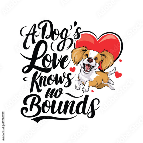 Dogs T Shirt Design vector template. Dog quotes typography for t-shirts design