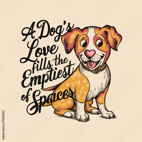Dogs T Shirt Design vector template. Dog quotes typography for t-shirts design