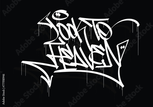 LOOK TO HEAVEN word graffiti tag style