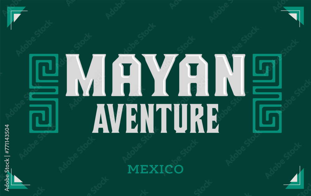 Mayan Adventure Mexico sign tourism destination travel