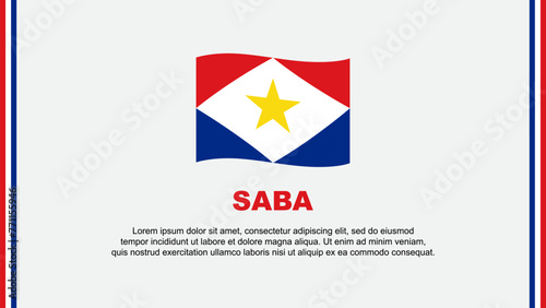 Saba Flag Abstract Background Design Template. Saba Independence Day Banner Social Media Vector Illustration. Saba Cartoon