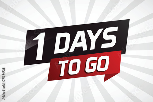 1 day to go word concept vector illustration with ribbon and 3d style for use landing page, template, ui, web, mobile app, poster, banner, flyer, background, gift card, coupon

