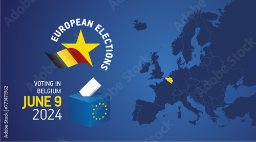 European elections June 9, 2024. Voting Day 2024 Elections in Belgium. EU Elections 2024. Belgian flag EU stars with European flag, map, ballot box and ballot on blue background