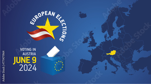European elections June 9, 2024. Voting Day 2024 Elections in Austria. EU Elections 2024. Austrian flag EU stars with European flag, map, ballot box and ballot on blue background