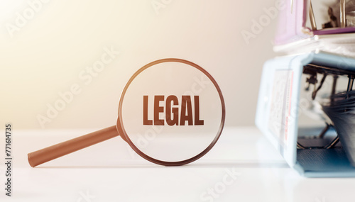 legal /Magnifying glass on the Legal on office table