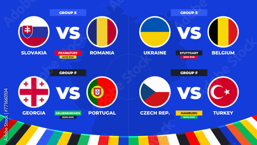 Match schedule. Group E and F matches of the European football tournament in Germany 2024! Group stage of European soccer competition Vector illustration. 