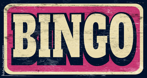 Aged retro vintage bingo sign on wood