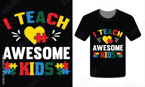 I teach awesome kids, Autism t-shirt Vector Art