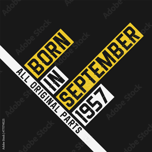 Born in September 1957, All Original Parts. Vintage Birthday celebration for September 1957