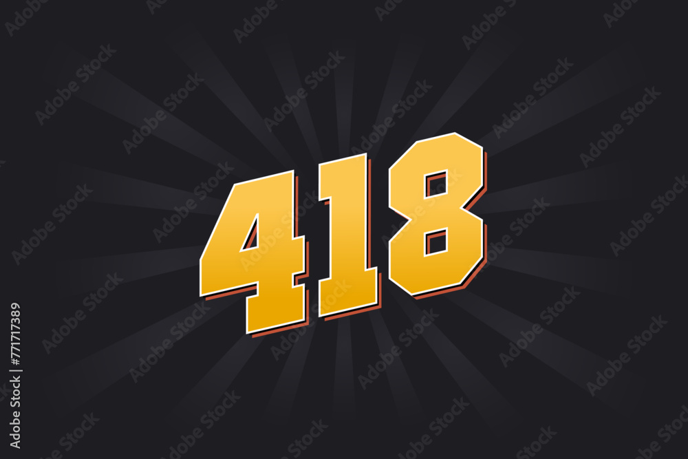 Number 418 vector font alphabet. Yellow 418 number with black background Number 418 vector font alphabet. Yellow 418 number with black background