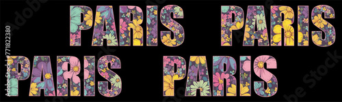 Vector colorful inscription "paris" with pattern
from flowers for t shirt. 
Women's print for clothes. Fashionable floral name of city. Summer isolated ornament in bright colors.