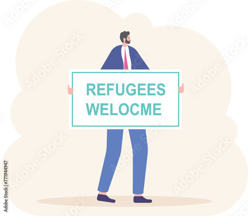 Vector illustration of refugees welcome. Man in a suit holds a sign with text "Refugees welcome"

