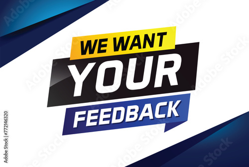 We want your feedback speech word concept vector illustration 3d style for use landing page, template, ui, web, mobile app, poster, banner, flyer, background, Loudspeaker, label We

