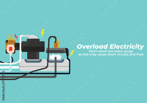 Dangerous! Overload electricity on steckers, may short circuit and fire. Cause Vector illustration. Safety poster. photo
