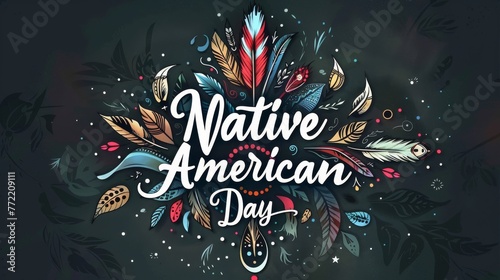Native American Day - calligraphy lettering on background with feathers. USA holiday background