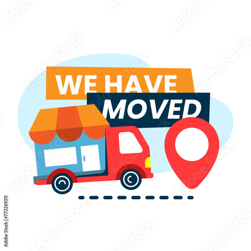 change of location  store relocation  we have moved concept illustration flat design vector. simple modern graphic element for landing page ui  infographic  icon