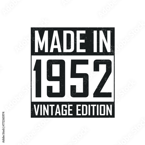 Made in 1952. Vintage birthday T-shirt for those born in the year 1952