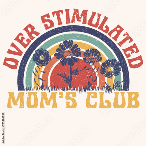 Retro Over stimulated moms club graphic design for mothers day
