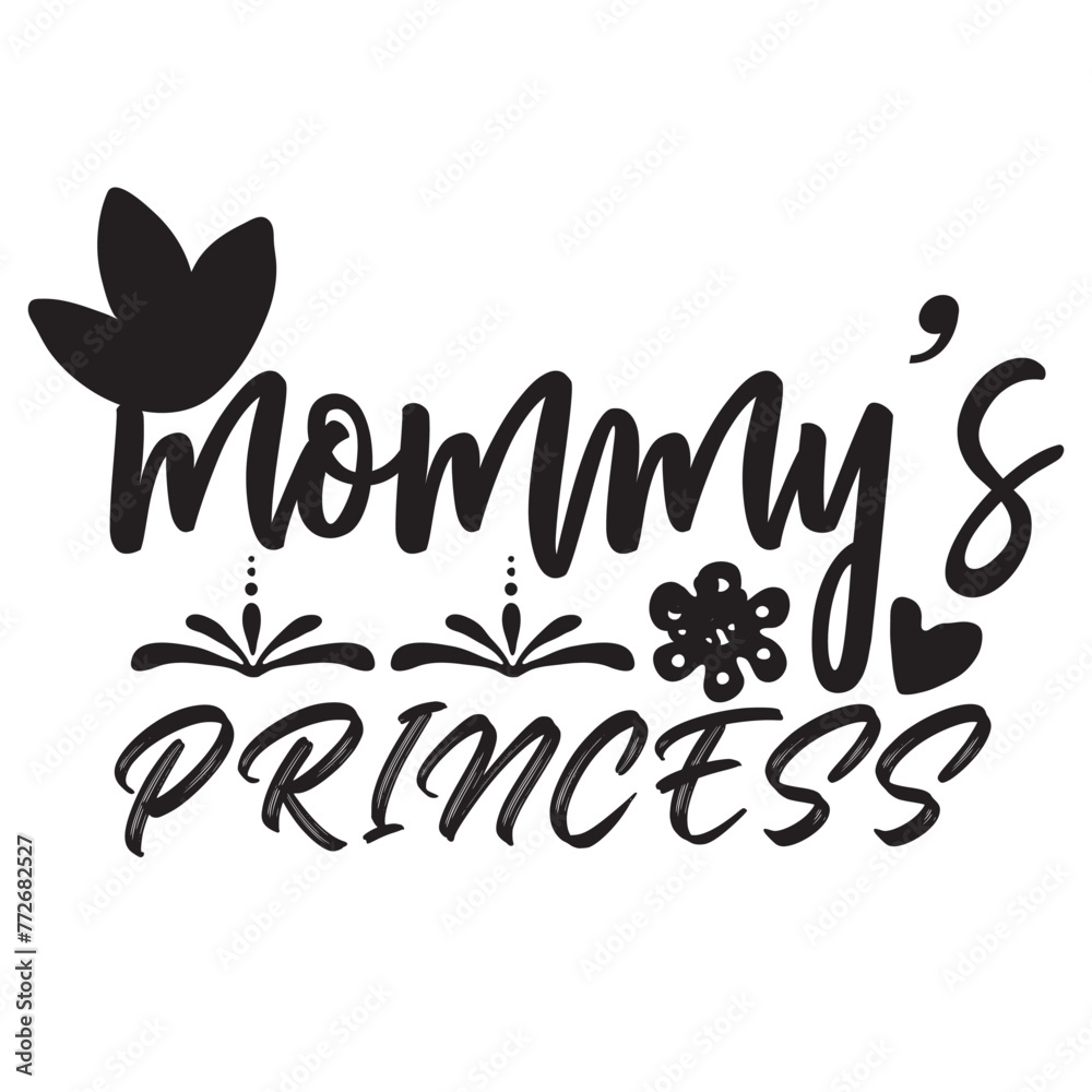 mommy's PRINCESS mommy's PRINCESS
