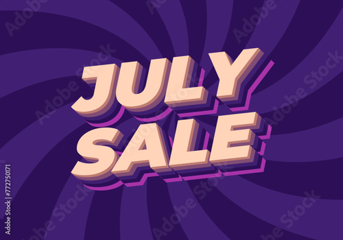 July sale. Text effect in 3 dimension style and eye catching colors © Adipra