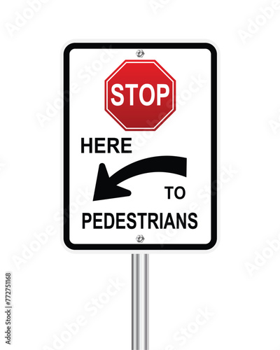 Traffic road sign Stop here to pedestrians warning on white