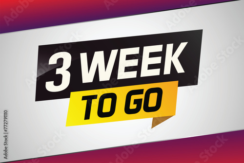 3 week to go word concept vector illustration and 3d style for use landing page, template, ui, web, mobile app, poster, banner, flyer, background, gift card, coupon


