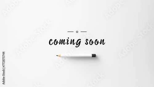 Coming soon announcement with pencil on white background © Axel Bueckert